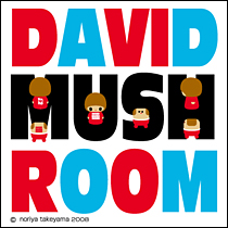DAVID MUSH ROOM